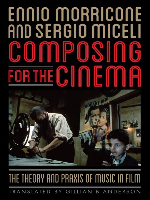 Title details for Composing for the Cinema by Ennio Morricone - Available